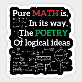 Pure Math is as poetry of logical ideas Sticker